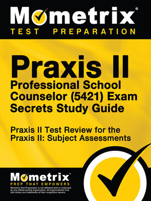 cover image of Praxis II Professional School Counselor (5421) Exam Secrets Study Guide
